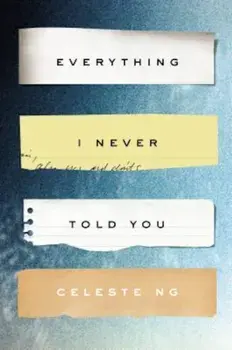 Everything I Never Told You, Hardcover/Celeste Ng