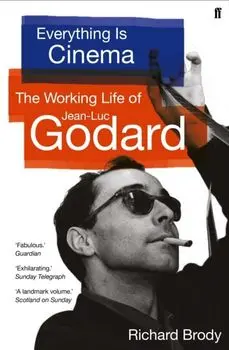 Everything is Cinema. The Working Life of Jean-Luc Godard, Main, Paperback/***