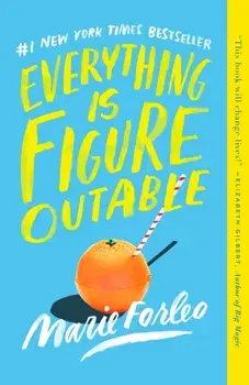 Everything Is Figureoutable, Paperback/Marie Forleo