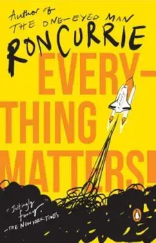 Everything Matters!, Paperback/Ron Currie