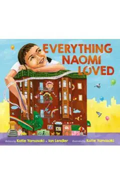 Everything Naomi Loved - Katie Yamasaki