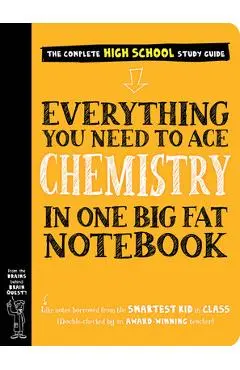 Everything You Need to Ace Chemistry in One Big Fat Notebook - Workman Publishing