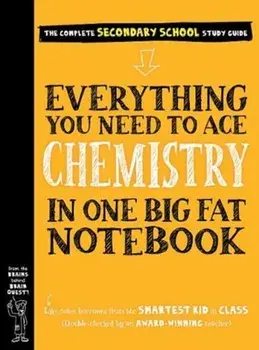 Everything You Need to Ace Chemistry in One Big Fat Notebook, Paperback/Jennifer Swanson