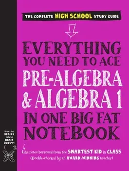 Everything You Need to Ace Pre-Algebra and Algebra I in One Big Fat Notebook, Paperback/Jason Wang