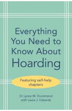 Everything You Need to Know About Hoarding - Lynne M. (south West London And St George’s Mental Health Nhs Trust)|edwards Drummond