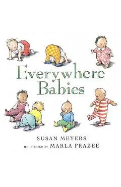 Everywhere Babies - Susan Meyers