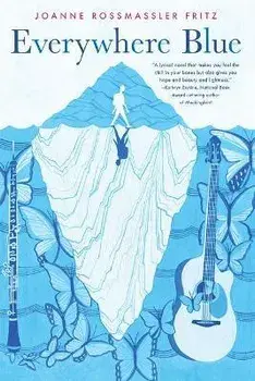 Everywhere Blue, Hardcover/Joanne Rossmassler Fritz