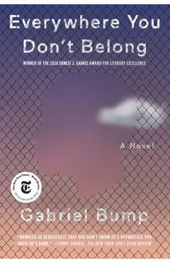 Everywhere You Don't Belong - Gabriel Bump