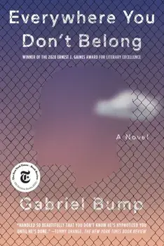 Everywhere You Don't Belong, Paperback/Gabriel Bump
