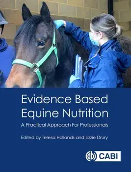 Evidence Based Equine Nutrition. A Practical Approach For Professionals, Paperback/***
