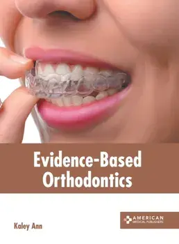 Evidence-Based Orthodontics, Hardcover/Kaley Ann