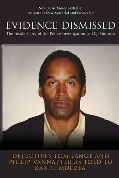 Evidence Dismissed: The Inside Story of the Police Investigation of O.J. Simpson, Paperback/Det Tom Lange