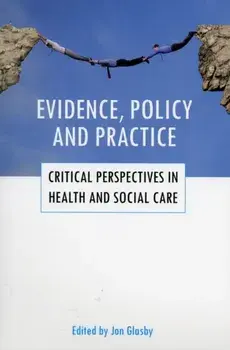 Evidence, policy and practice. Critical perspectives in health and social care, Paperback/***