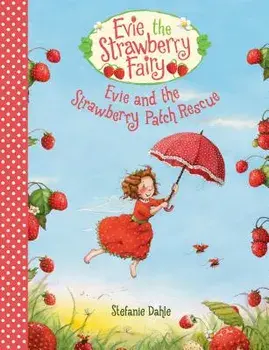 Evie and the Strawberry Patch Rescue, Hardcover/Stefanie Dahle