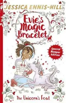 Evie's Magic Bracelet: The Unicorn's Foal, Paperback/Jessica Ennis Hill