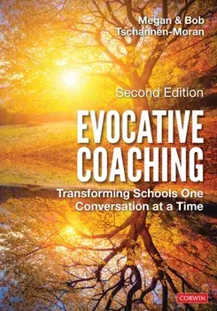 Evocative Coaching. Transforming Schools One Conversation at a Time, Paperback/Robert K. Tschannen-Moran