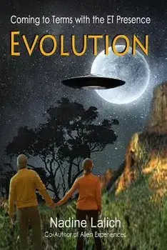 Evolution - Coming to Terms with the ET Presence, Paperback/Nadine Lalich