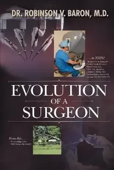 Evolution of a Surgeon, Paperback/Robinson V. Baron