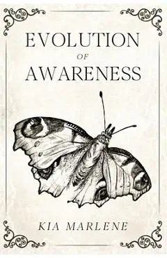 Evolution of Awareness - Kia Marlene