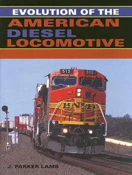 Evolution of the American Diesel Locomotive, Hardcover/J. Parker Lamb