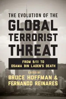 Evolution of the Global Terrorist Threat. From 9/11 to Osama bin Laden's Death, Hardback/***