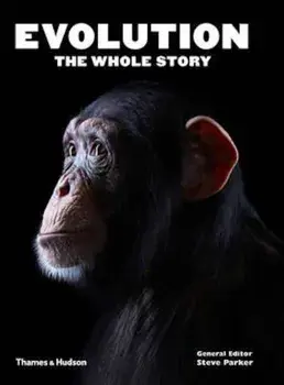 Evolution: The Whole Story, Paperback/Steve Parker