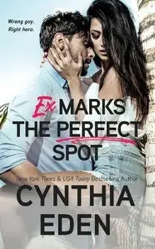 Ex Marks The Perfect Spot, Paperback/Cynthia Eden