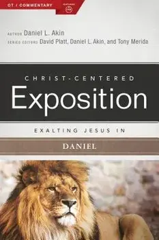 Exalting Jesus in Daniel, Paperback/Dr Daniel L. Akin