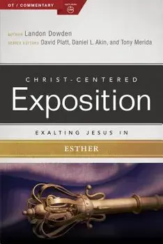 Exalting Jesus in Esther, Paperback/Landon Dowden