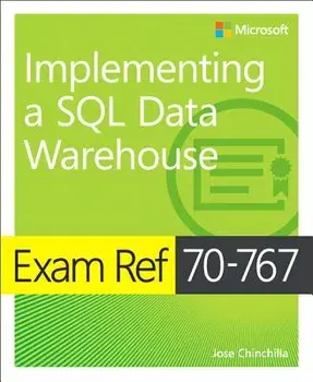 Exam Ref 70-767 Implementing a SQL Data Warehouse, Paperback/Jose Chinchilla