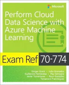 Exam Ref 70-774 Perform Cloud Data, Paperback/Paco Gonzalez