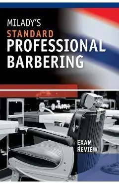 Exam Review for Milady's Standard Professional Barbering - Milady