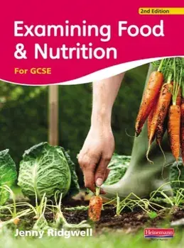 Examining Food & Nutrition for GCSE, Paperback/Jenny Ridgwell