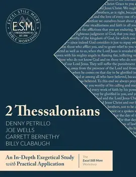 Excel Still More Bible Workshop: 2 Thessalonians, Paperback/Denny Petrillo