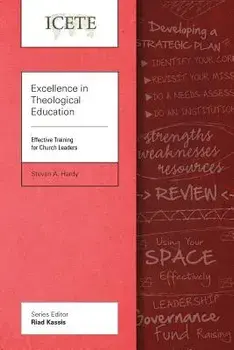 Excellence in Theological Education: Effective Training for Church Leaders, Paperback/Steven A. Hardy