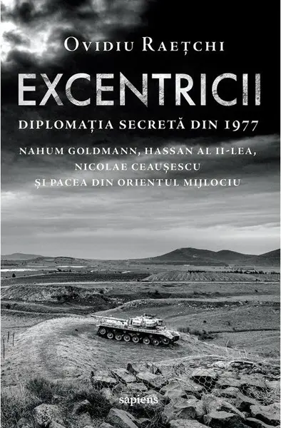 Excentricii. Diplomația secretă din 1977