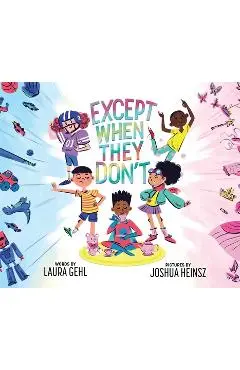 Except When They Don't - Laura Gehl