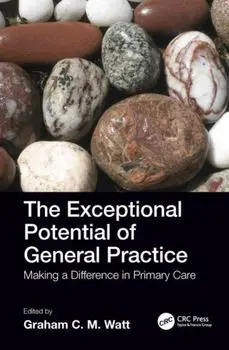 Exceptional Potential of General Practice. Making a Difference in Primary Care, Paperback/***