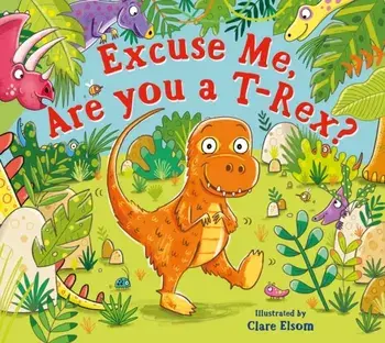 Excuse Me, Are You a T-Rex?, Paperback/Scholastic