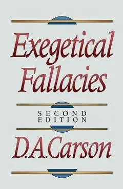Exegetical Fallacies - D. A. Carson