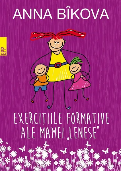 Exercitiile formative ale "mamei lenese" | Anna Bikova