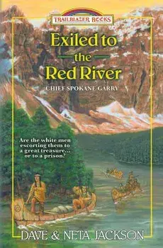 Exiled to the Red River: Introducing Chief Spokane Garry, Paperback/Dave Jackson