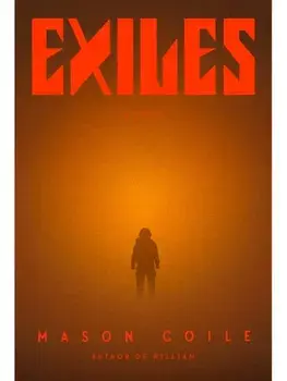 Exiles. Times book of the month 'Stanley Kubrick meets MR James', Hardback/Mason Coile