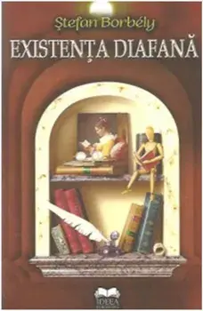 Existenta diafana/Stefan Borbely