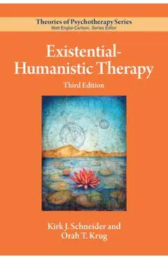 Existential-Humanistic Therapy - Kirk J. Schneider