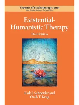 Existential–Humanistic Therapy. Third, Paperback/Orah T. Krug
