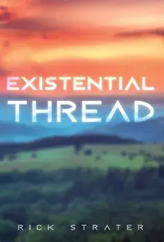 Existential Thread, Hardcover/Rick Strater