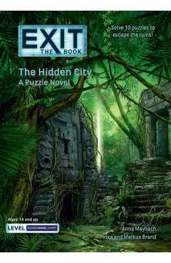 Exit: The Book - The Hidden City: A Puzzle Novel - Anna Maybach