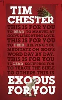 Exodus For You. Thrilling you with the liberating love of God, Paperback/Tim Chester