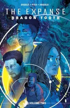 Expanse, The: Dragon Tooth Vol. 2, Paperback/Andy Diggle